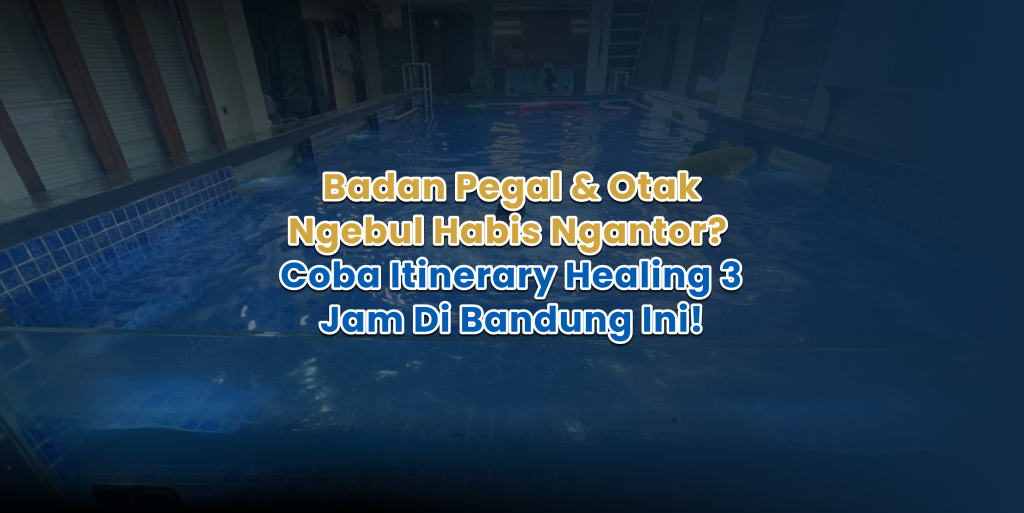 Ide Weekend Healing di Bandung untuk Pekerja Kantoran: 3 Jam yang Bikin Badan Segar Lagi badan pegal & otak ngebul habis ngantor coba itinerary healing 3 jam di bandung ini!